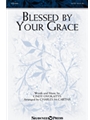 Blessed by Your Grace