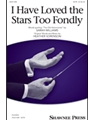 I Have Loved the Stars Too Fondly