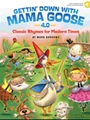 Gettin' Down with Mama Goose 4.0