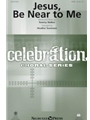 Jesus Be Near to Me