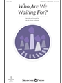 Who Are We Waiting For