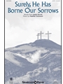 Surely He Has Borne Our Sorrows