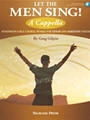 Let the Men Sing A Cappella