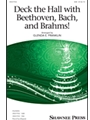 Deck the Hall with Beethoven Bach and Brahms