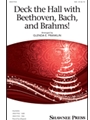 Deck the Hall with Beethoven Bach and Brahms