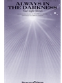 Always in the Darkness - Your Light Shines