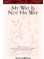 My Way Is Not His Way