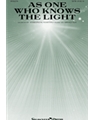 As One Who Knows the Light