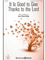 It Is Good to Give Thanks to the Lord