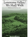 Lonesome Valley - We Shall Walk
