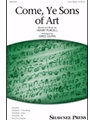 Come Ye Sons of Art
