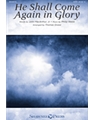 He Shall Come Again in Glory