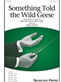 Something Told the Wild Geese