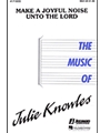 Make A Joyful Noise Unto The Lord