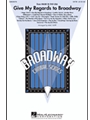 Give My Regards To Broadway - (Medley)