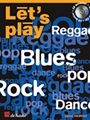 Let's Play Reggae, Blues, Pop, Rock & Dance