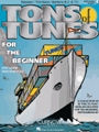 Tons Of Tunes For The Beginner
