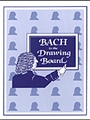 Bach To The Drawing Board