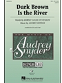 Dark Brown Is The River