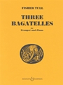 3 Bagatelles