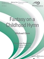 Fantasy On A Childhood Hymn