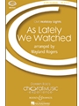 As Lately We Watched