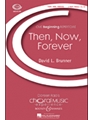 Then Now Forever