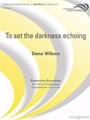 To Set The Darkness Echoing