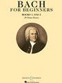 Bach For Beginners  Books 1 & 2