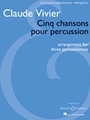 Cinq Chansons Pour Percussion