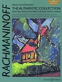 Sergei Rachmaninoff: The Authentic Collection