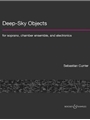 Deep-Sky Objects for Soprano, Chamber Ensemble, and Electronics - Full Score