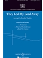 They Led My Lord Away