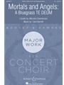 Mortals and Angels - A Bluegrass Te Deum