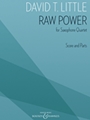 Raw Power For Saxophone Quartet - Score And Parts