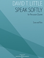 Speak Softly For Percussion Quartet - Score And Parts