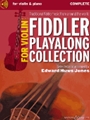 Fiddler Playalong Collection - Volume 1 - Traditional Fiddle Music from Around the World