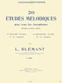 Louis Blemant - 20 Etudes Melodiques Pour Tous Lessaxophones, 1&lt;sup&gt;er&lt;/sup&gt; Cahier