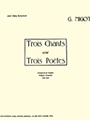 3 Chants Pour 3 Poetes (voice & Piano)