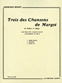 3 Chansons De Margot (vocal Duets)