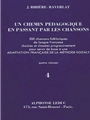 Un Chemin Pedagogique En Passant Par Les Chansons Vol.4 (reco