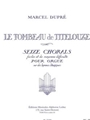 Titelouze's Tombstone - Sixteen Chorals (organ)