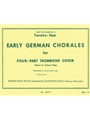 Twenty-four Early German Chorales (trombone Quartet)