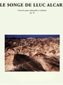 Le Songe De Lluc Alcari Op.10 (cello & Orchestra)