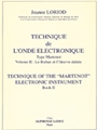 Technique De L'onde Electronique Type Martenot Vol.2 (ondes Martenot Sol