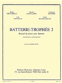 Batterie-trophee 2, Initiation A Excellence (percussion Solo)