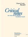 Critical Notes On The Organ Work Of Jehan Alain Version Anglaise (trad. Dr N