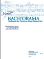Bach'orama Fantaisie Pour Orgue Sur Les Themes De J.s. Bach