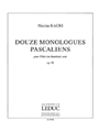 Douze Monologues Pascaliens  Opus 92