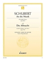An die Musik / Die Allmacht